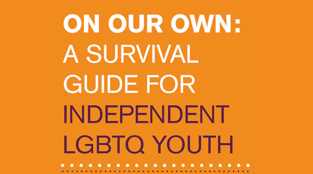 Rectangular logo with text that reads "ON OUR OWN: A SURVIVAL GUIDE FOR INDEPENDENT LGBTQ YOUTH"