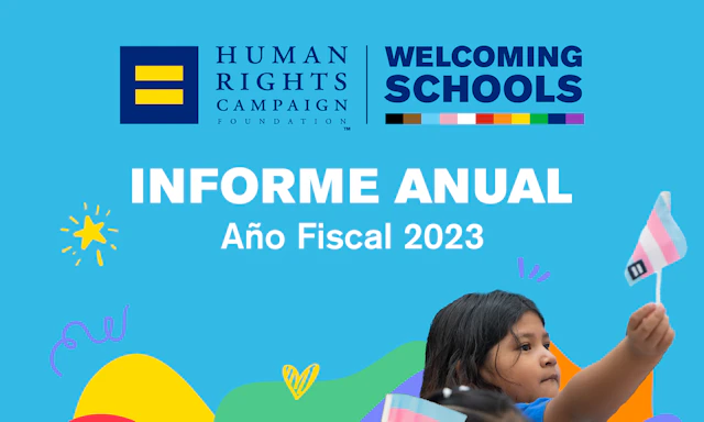 cyan background, colorful organic shapes, 4 children holding up trans flags with HRC and Welcoming schools logos and the text Informe Anual Ano Fiscal 2023