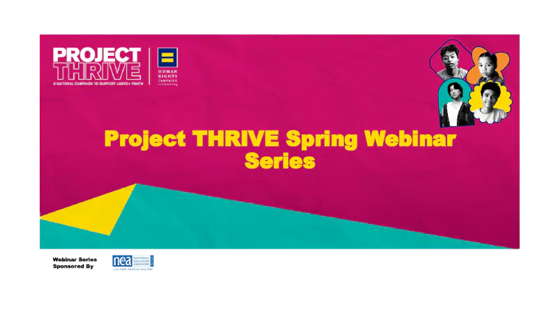 Project THRIVE Webinars - Human Rights Campaign