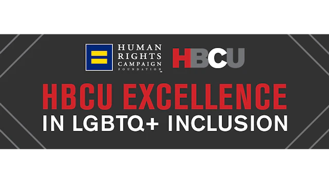 Banner that has the HRC logo at the top next to the HBCU logo with text below that reads "HBCU EXCELLENCE IN LGBTQ+ INCLUSION" in all caps.