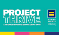 Rectangular image with text that reads "PROJECT THRIVE" in all caps with the HRC equality logo to the right and beneath text that reads 'A NATIONAL CAMPAIGN TO SUPPORT LGBTQ YOUTH" in all caps.